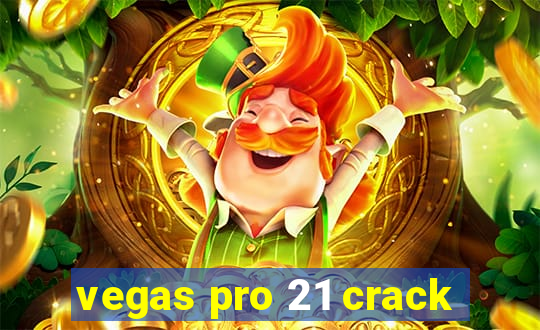 vegas pro 21 crack